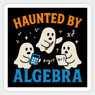 Haunted by Algebra Funny Ghost Halloween Math Gift Magnet